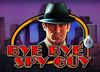 Bye Bye Spy Guy