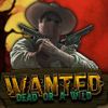 Wanted: Dead or a Wild
