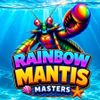 Rainbow Mantis Masters