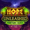 Hope Unleashed Fortune Rises