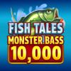 Fish Tales Monster Bass 10,000