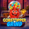 Gobstopper Grind